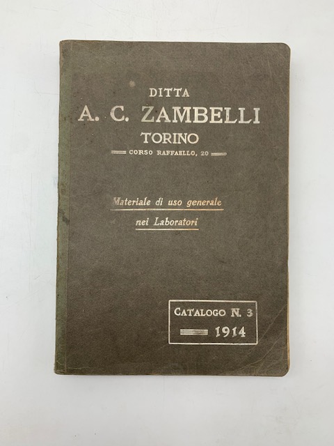 Ditta A. C. Zambelli, Torino. Materiale di uso generale nei Laboratori. Catalogo n. 3, 1914